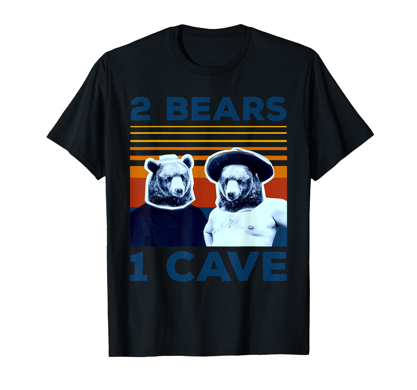 2 BEARS 1 CAVE T-Shirt