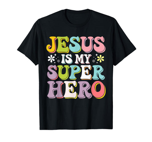 Jesus is my Superhero T-Shirt
