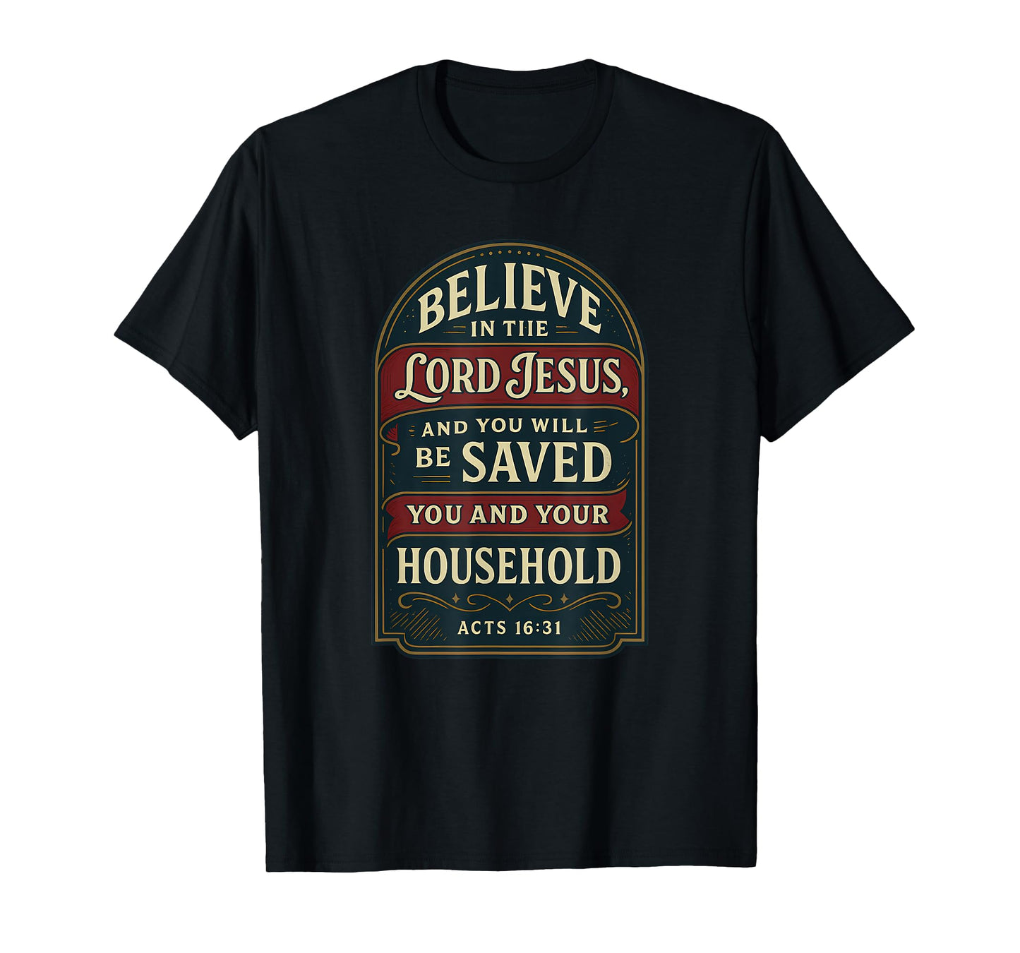 Vintage Believe In The Lord Jesus Acts 16 31 Verse T-Shirt