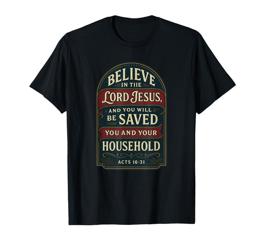 Vintage Believe In The Lord Jesus Acts 16 31 Verse T-Shirt