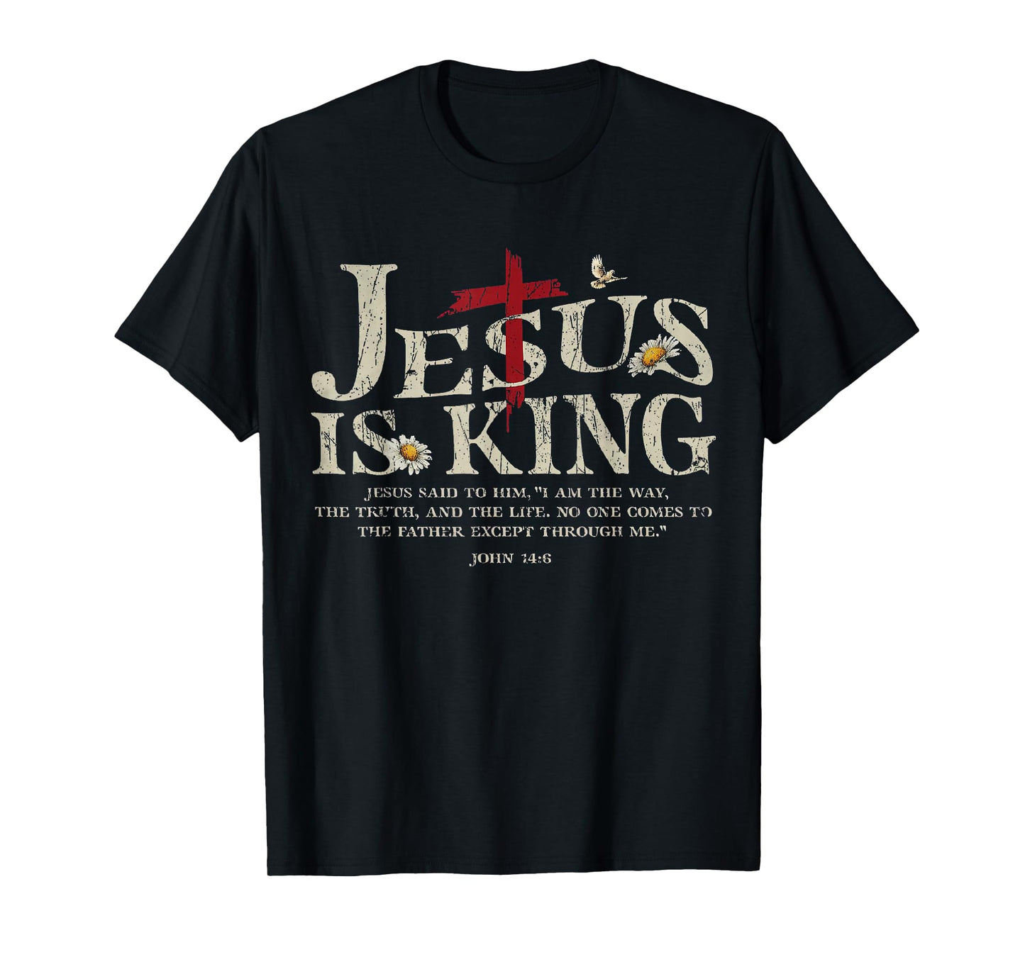 Jesus is King Bible Verse John 14:6 Christian God Religious T-Shirt