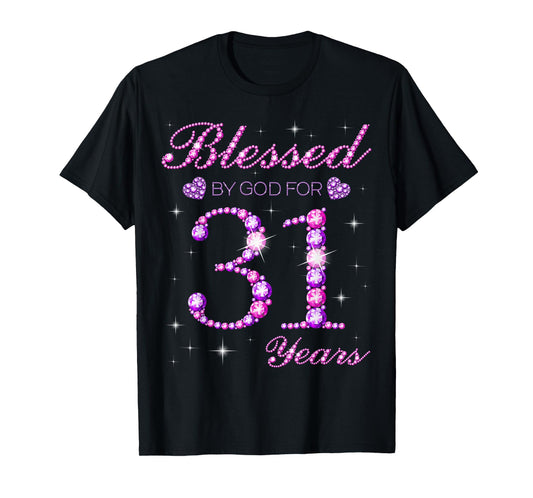 Blessed by God for 31 Years Old 31st Birthday Party T-Shirt