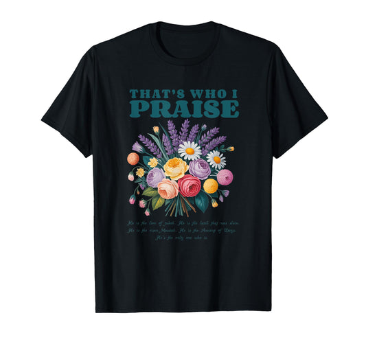 Brandon That's Who I Praise Jesus Christian Lake Merch T-Shirt