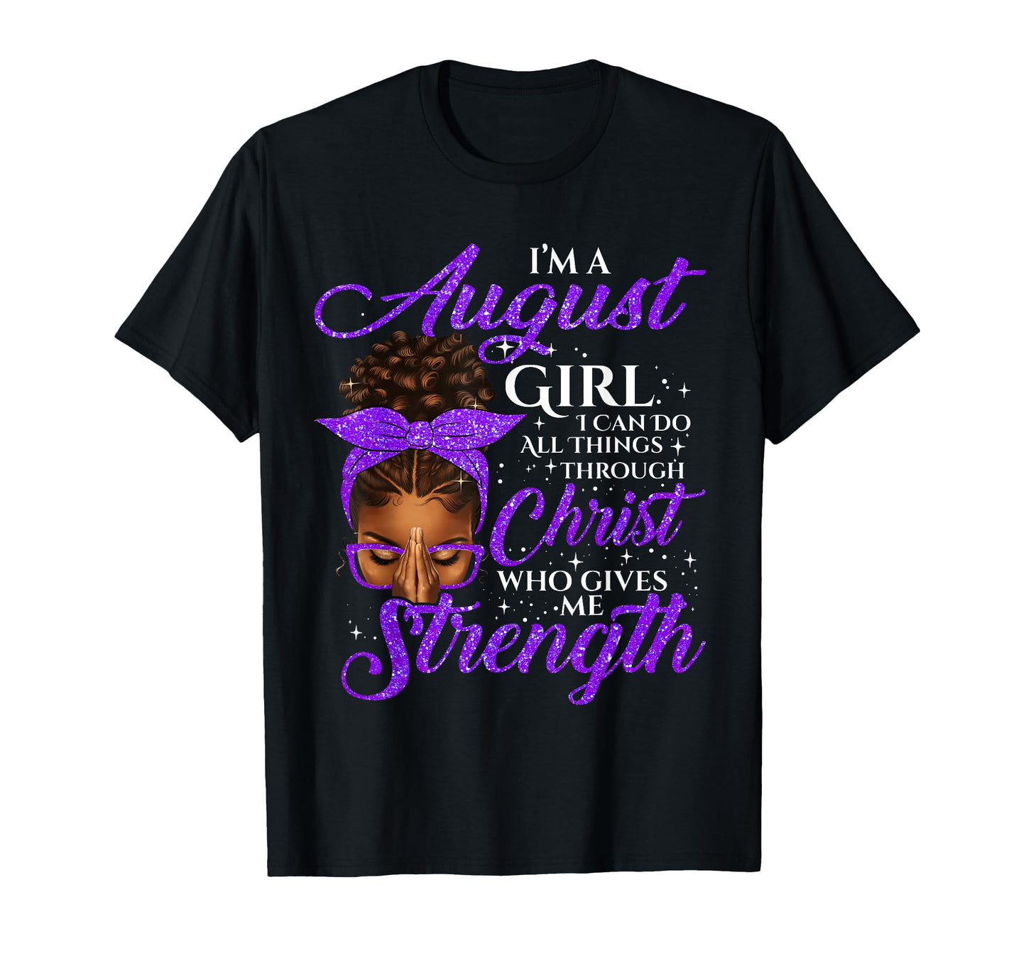 August Girl Birthday Black Women Afro Christian Saying T-Shirt