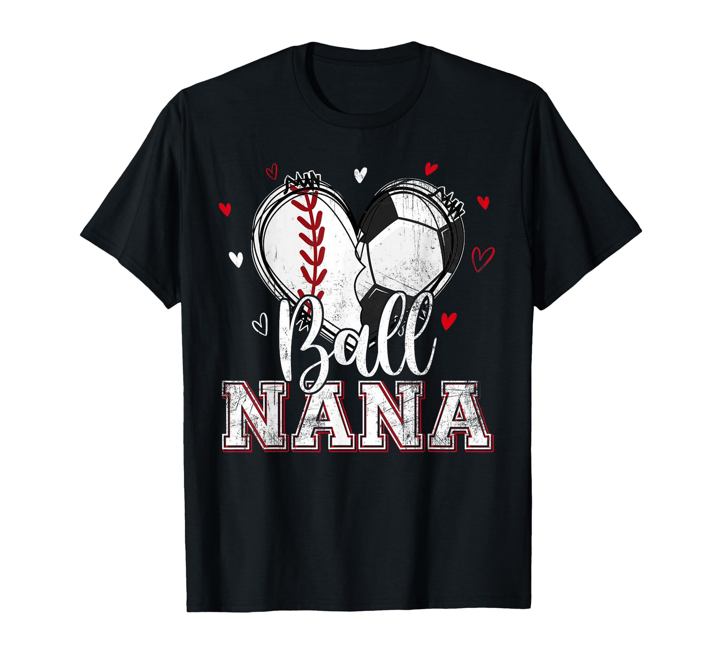 Ball Nana Baseball Soccer Heart Nana Of Both Mothers Day T-Shirt