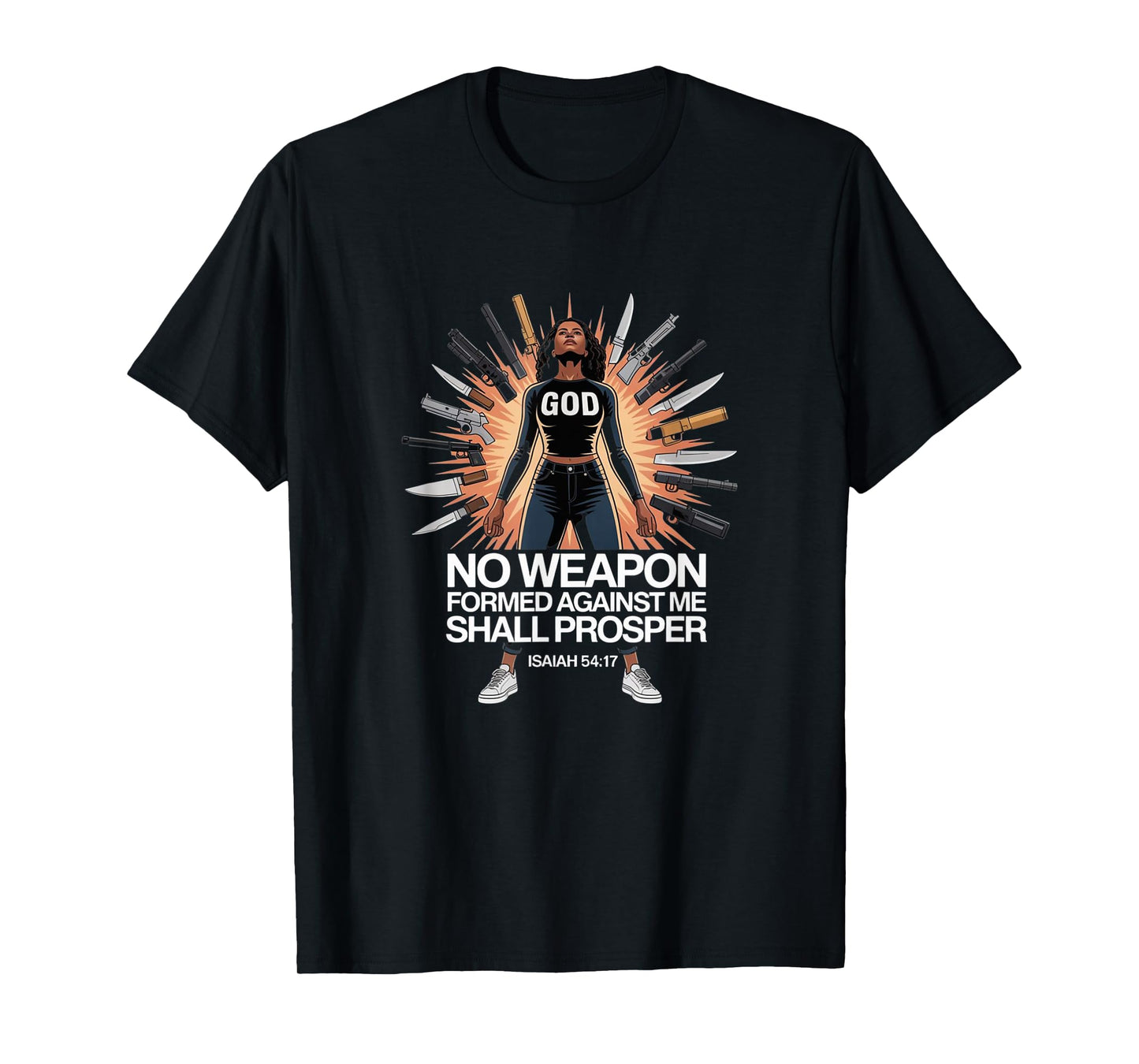 No Weapon Formed Against Me Shall Prosper - Bible Quotes T-Shirt