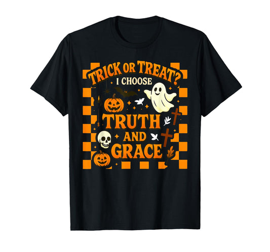 Trick or Treat? I Choose Truth and Grace Christian Halloween T-Shirt