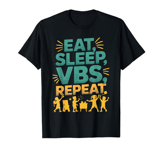 Eat Sleep VBS Repeat Vacation Bible School Design T-Shirt