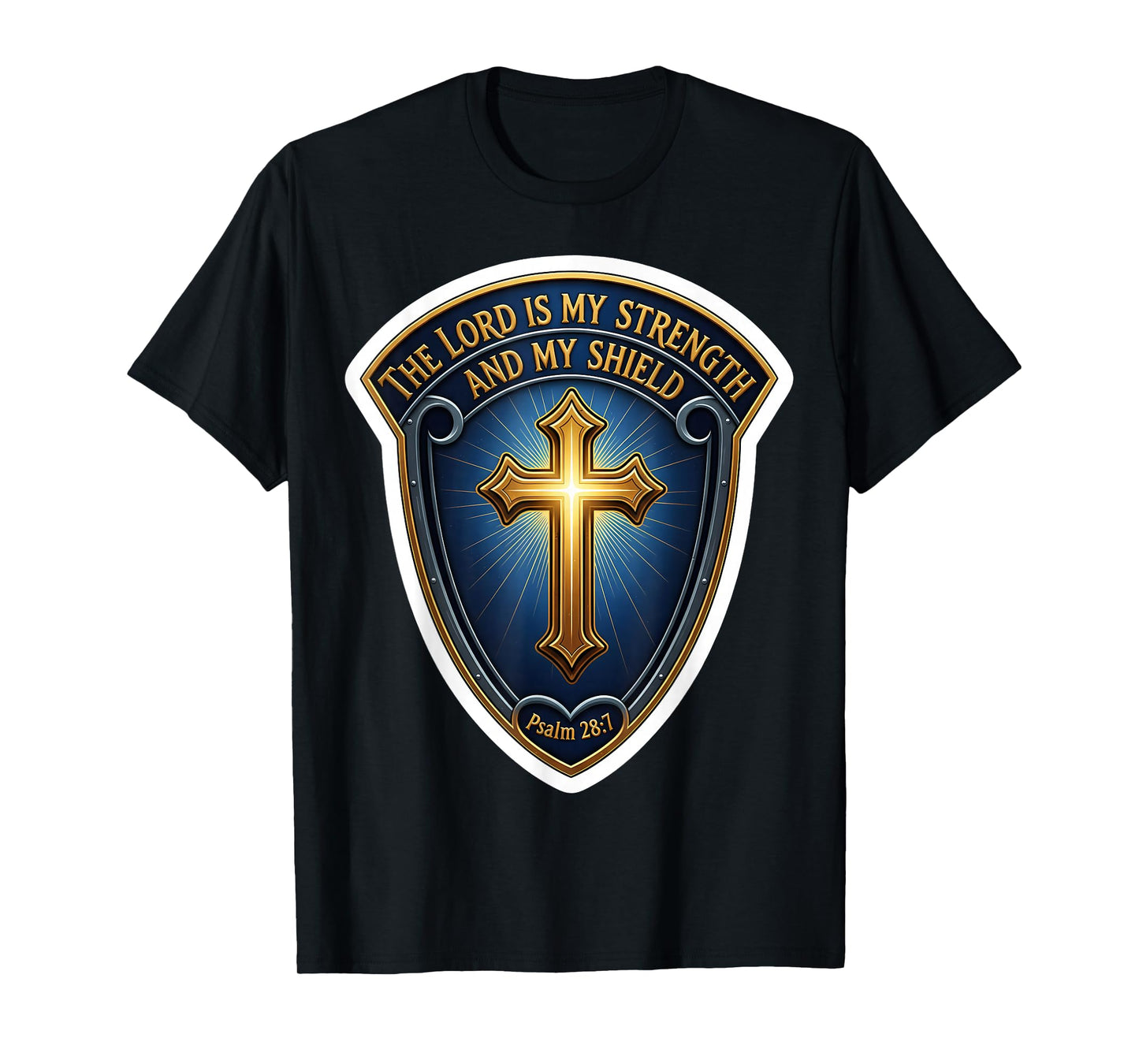 The Lord is My Strength and My Shield Christian Bible Verse T-Shirt