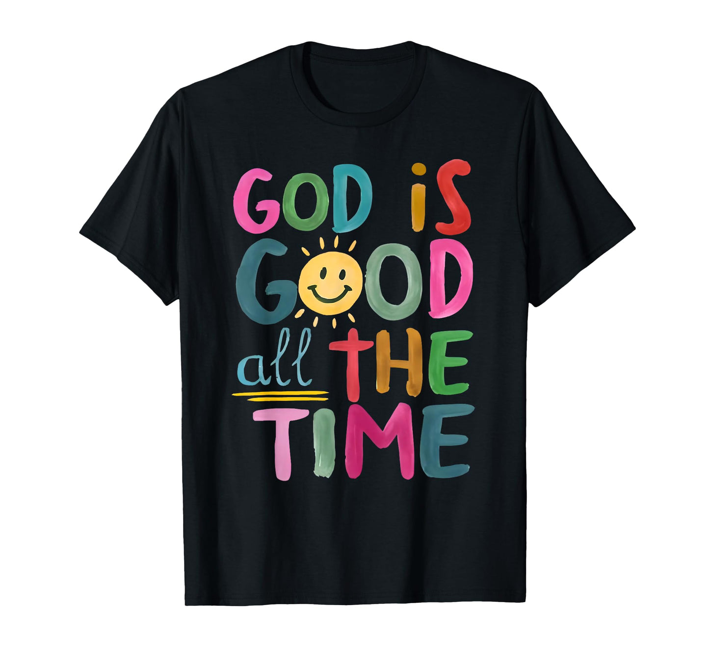 God is Good All The Time Religious Faith Christian Jesus T-Shirt