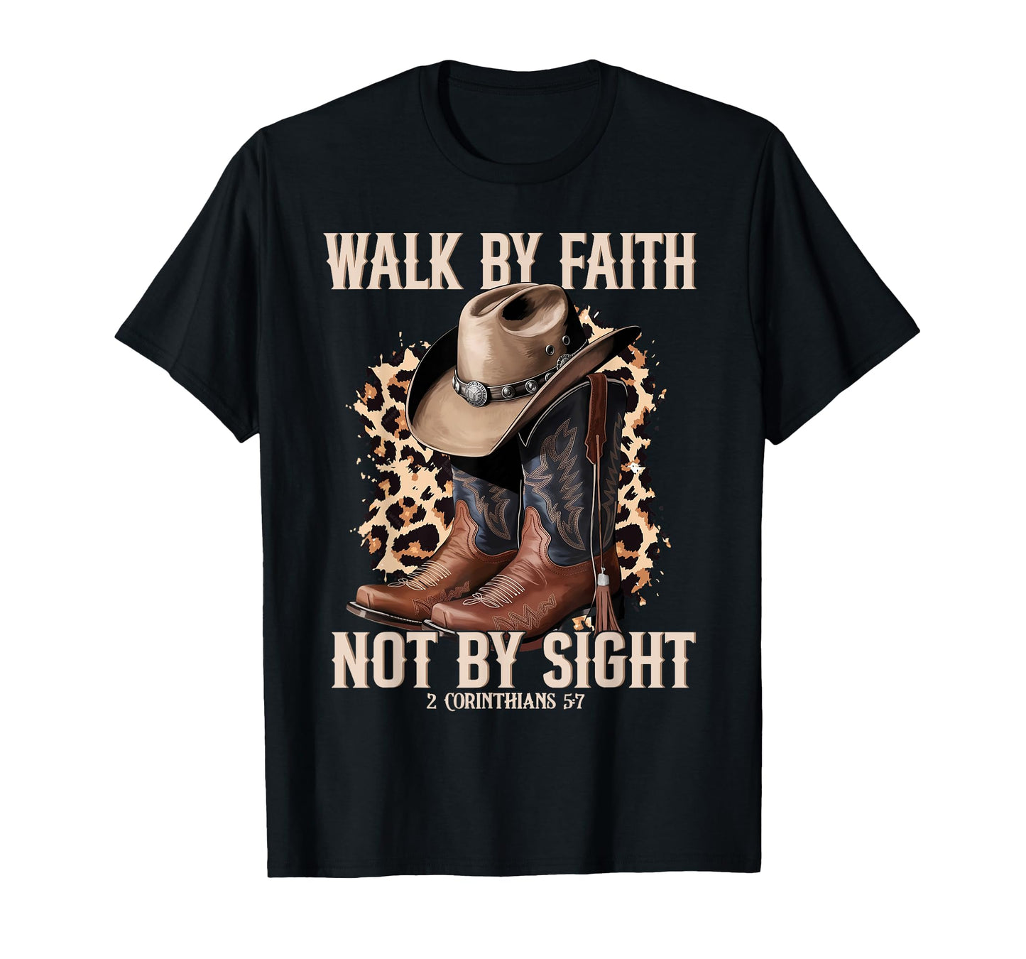 Walk by Faith Not by Sight Cowboy Cowgirl Western Christian T-Shirt