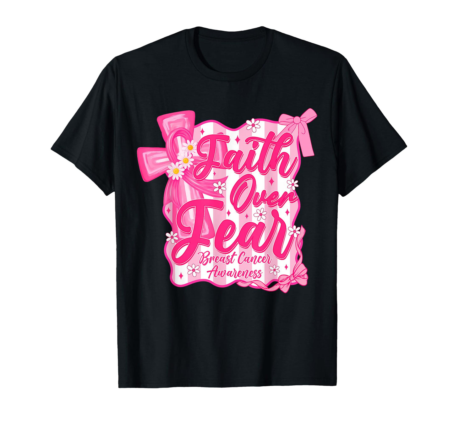 Faith Over Fear Cross Pink Ribbon Christian Breast Cancer T-Shirt