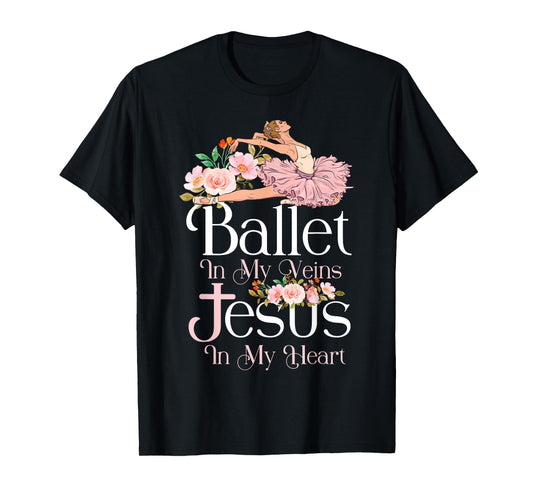 Ballet Dancer Dance Girl Ballerina Jesus Faith Christian T-Shirt