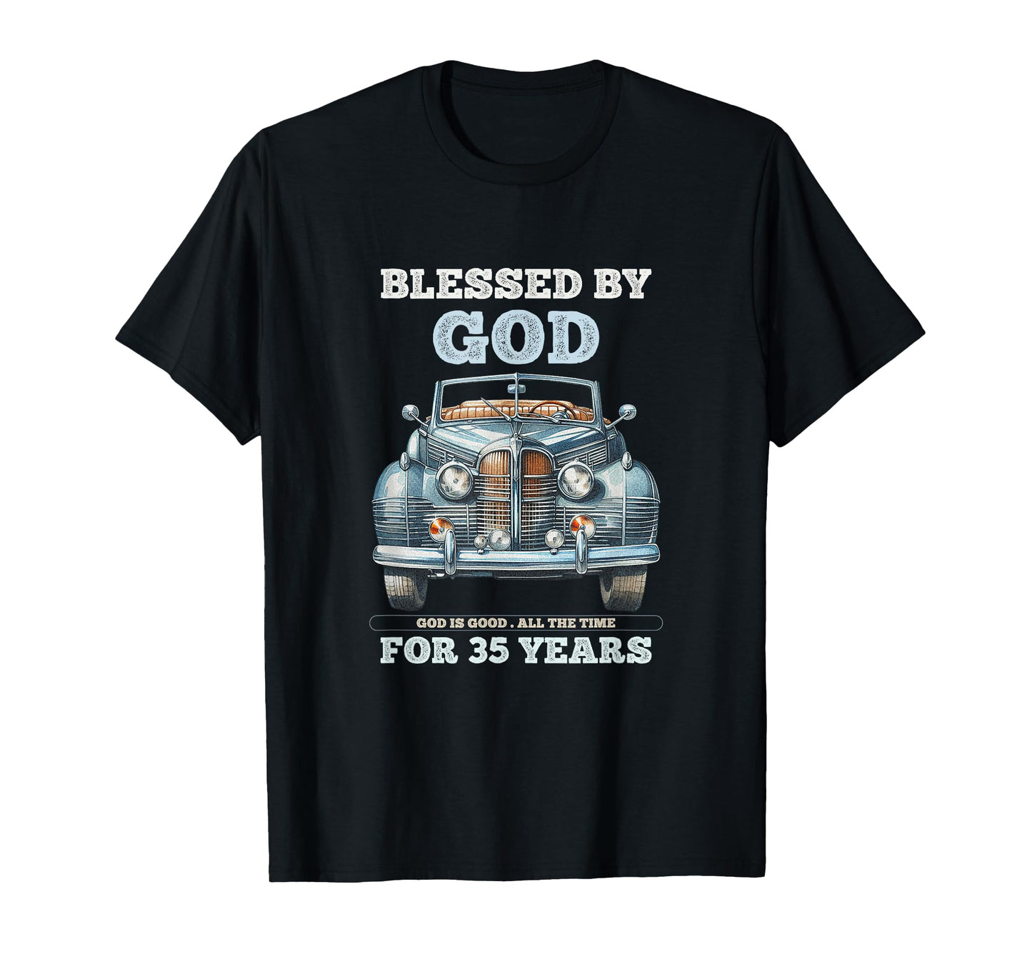 Blessed by God for 35 Years Old Vintage Car 35th Birthday T-Shirt