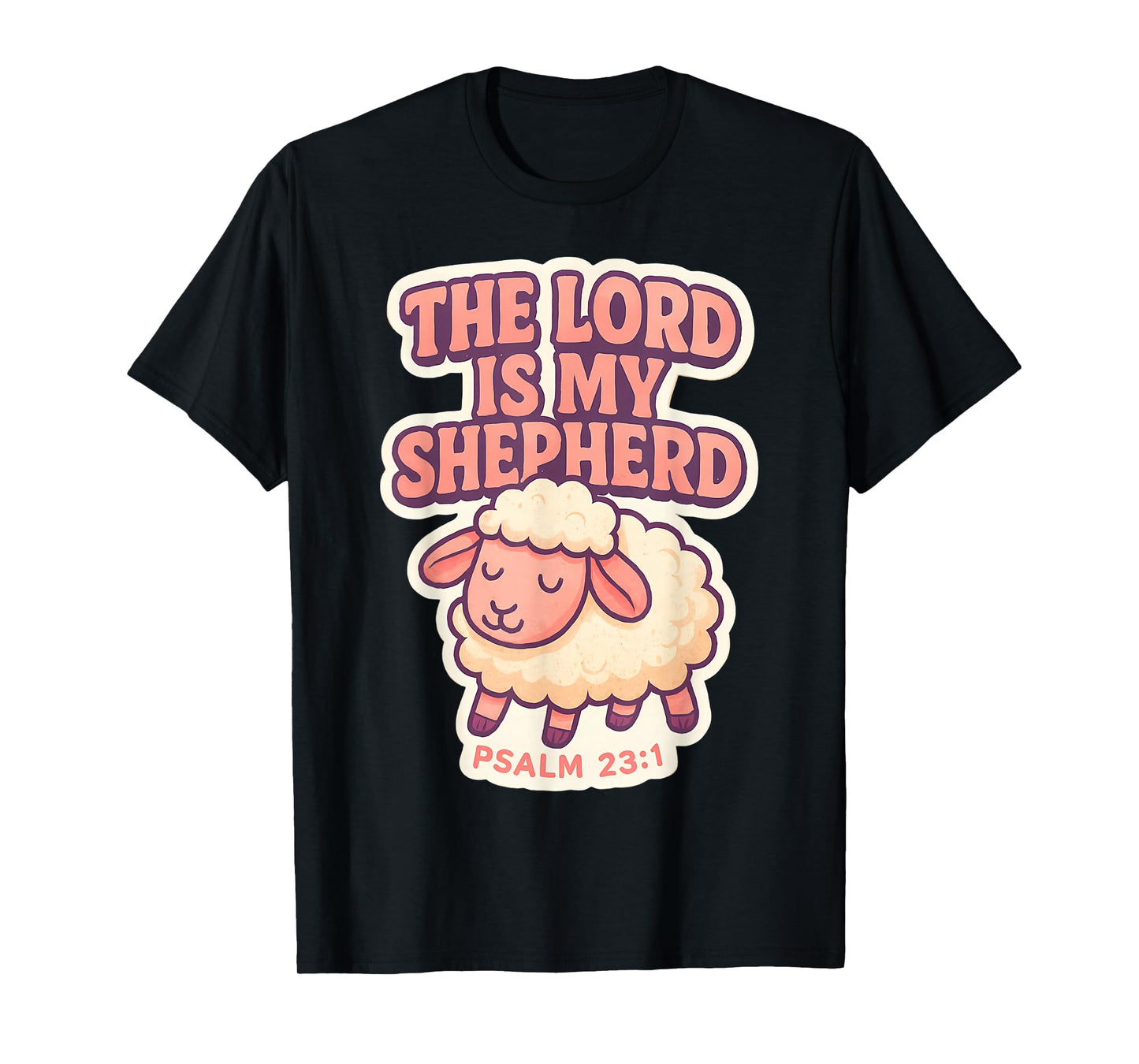 The Lord is My Shepherd Christian Bible Verse Girls Womens T-Shirt