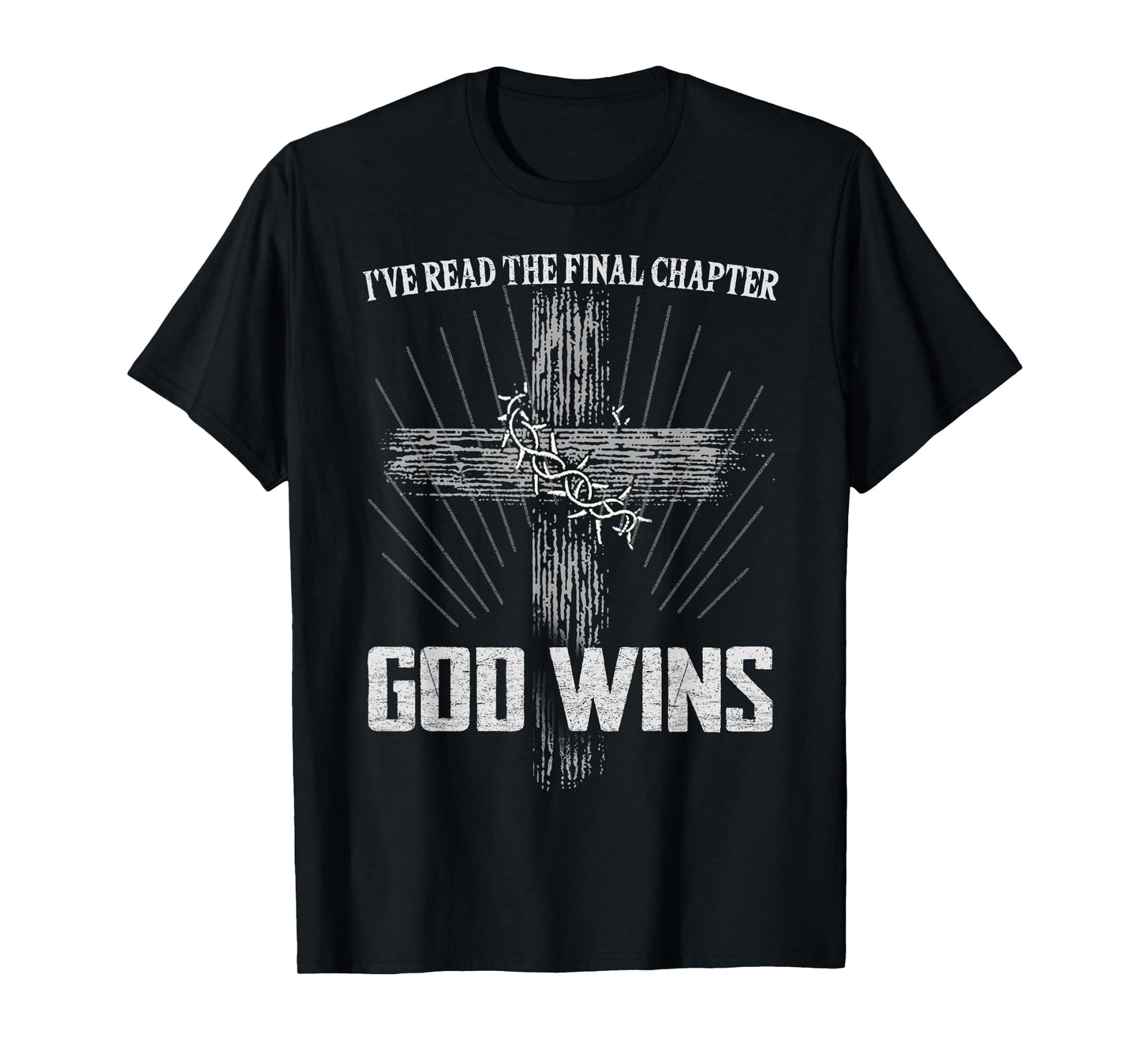 God Wins I’ve Read Final Chapter Christians Faith T-Shirt