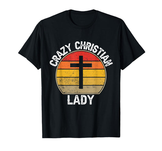 Crazy Christian Lady - Religious Christianity Retro Sunset T-Shirt