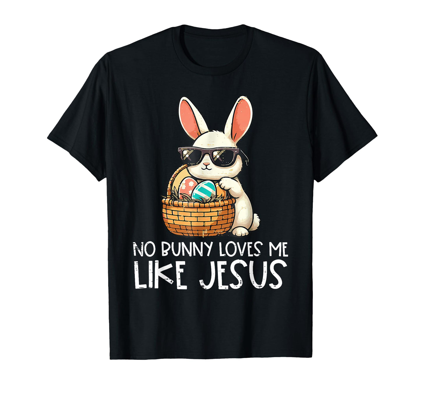 Easter No Bunny Loves Me Like Jesus Christian Kids Women T-Shirt