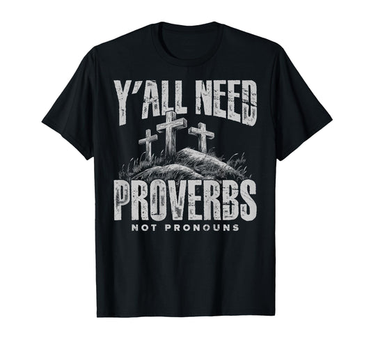 (On Back) Y'all Need Proverbs Not Pronouns Retro Sayin Quote T-Shirt
