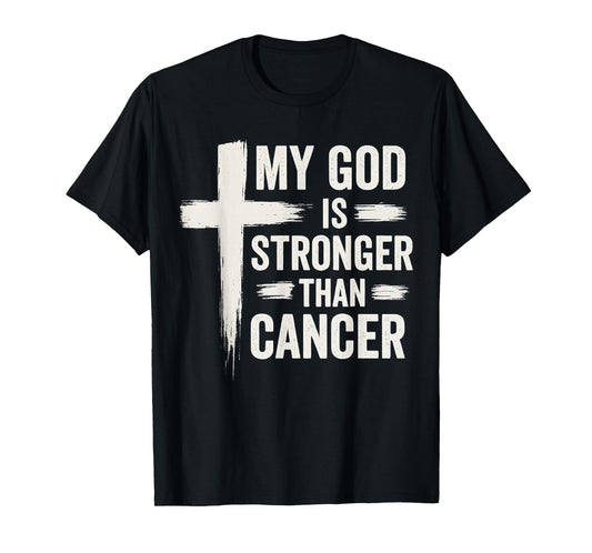 My God Is Stronger Than Cancer Christian Faith Awareness T-Shirt