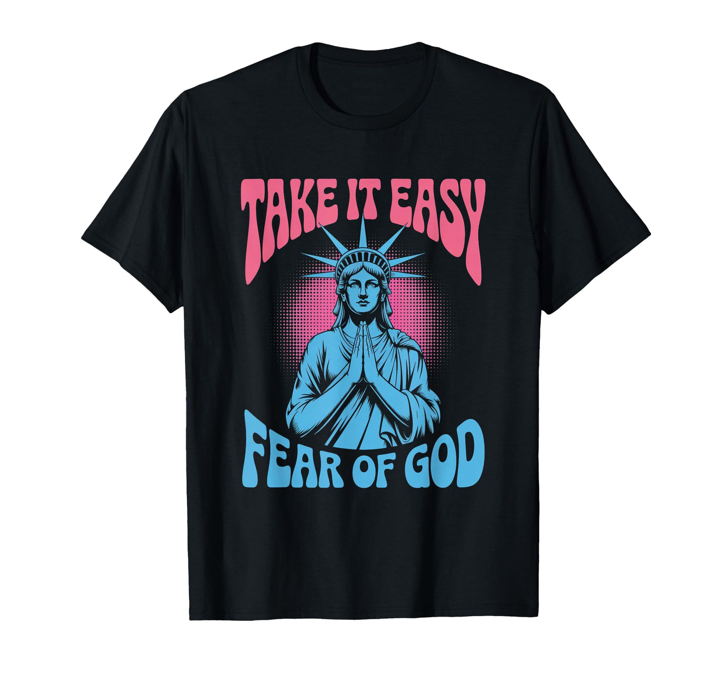 Praying Liberty Fear of Lord Christian Streetwear T-Shirt