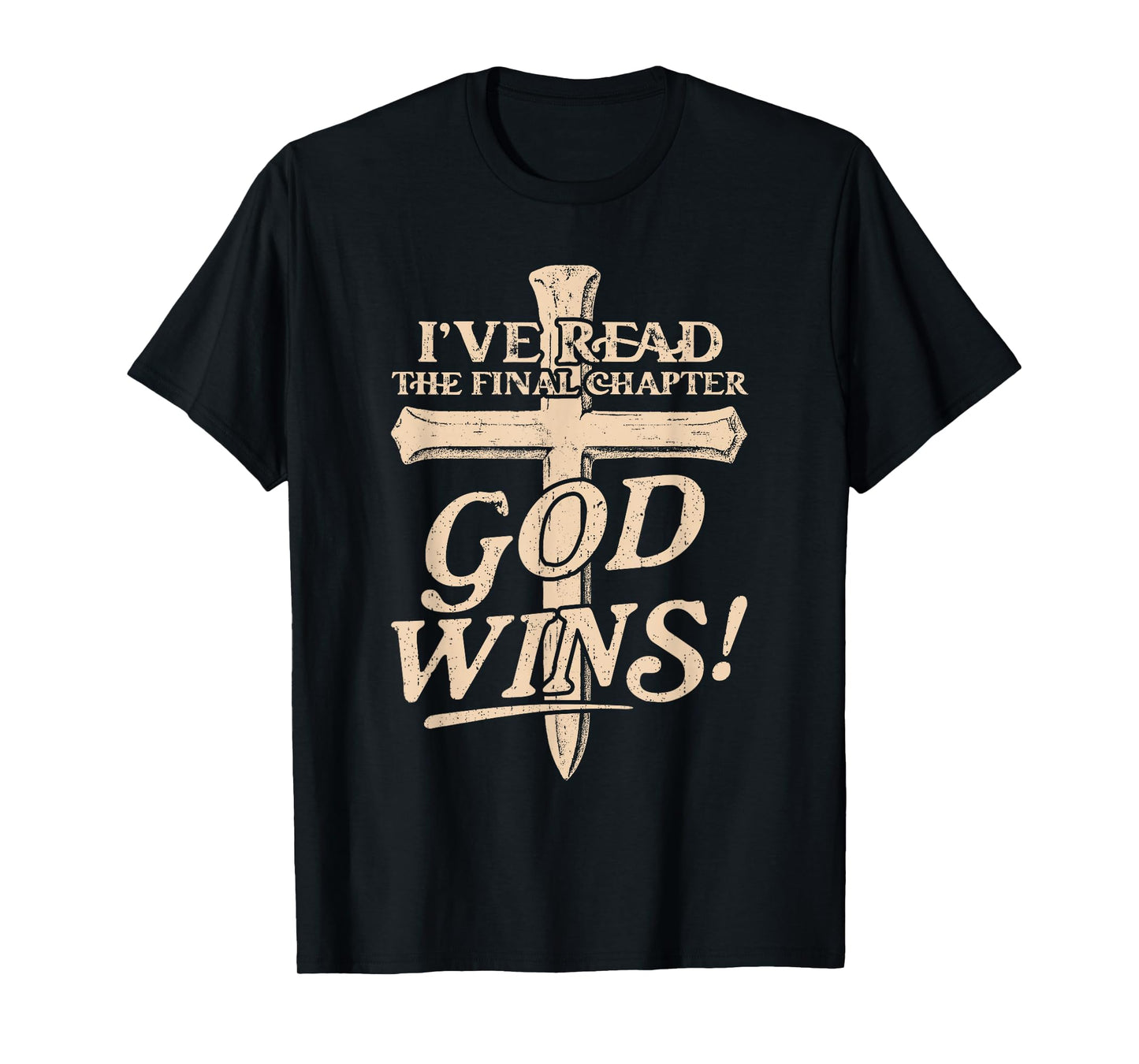I've Read The Final Chapter God Christian Faith Cross T-Shirt