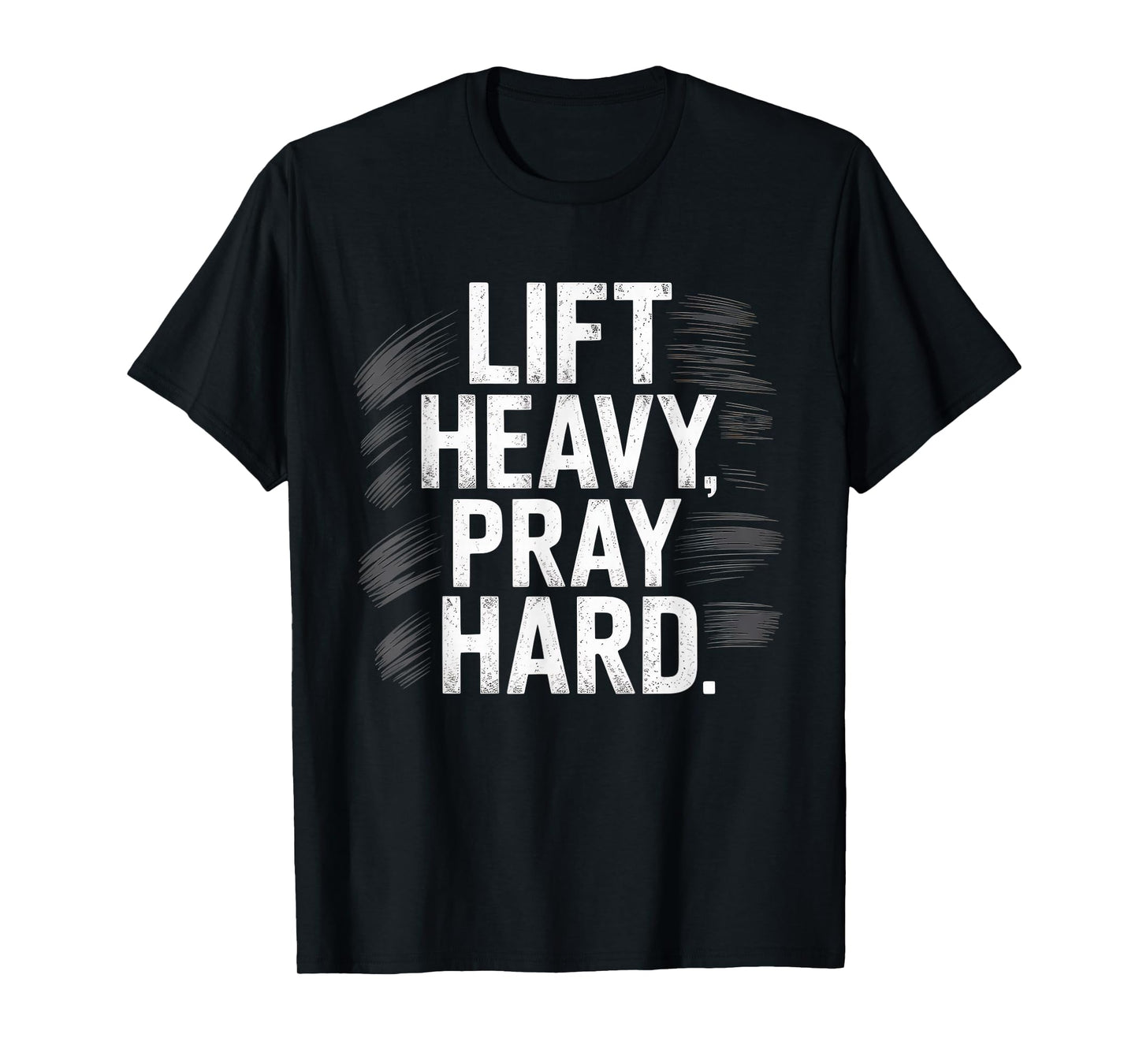 Lift Heavy Pray Hard Tshirt Gym Christian Gift Jesus Faith T-Shirt