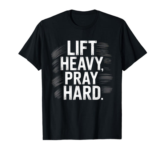 Lift Heavy Pray Hard Tshirt Gym Christian Gift Jesus Faith T-Shirt