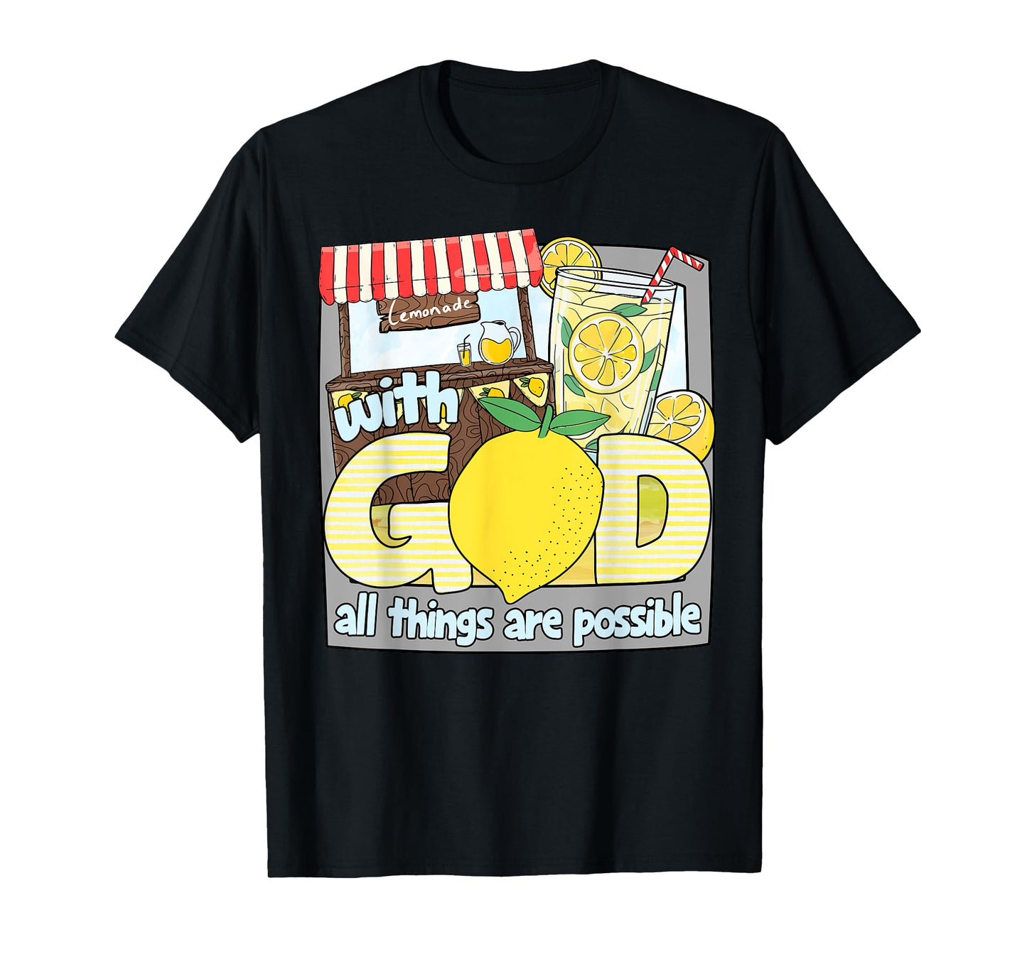 With God All Things Are Possible Lemonade Stand Christian T-Shirt