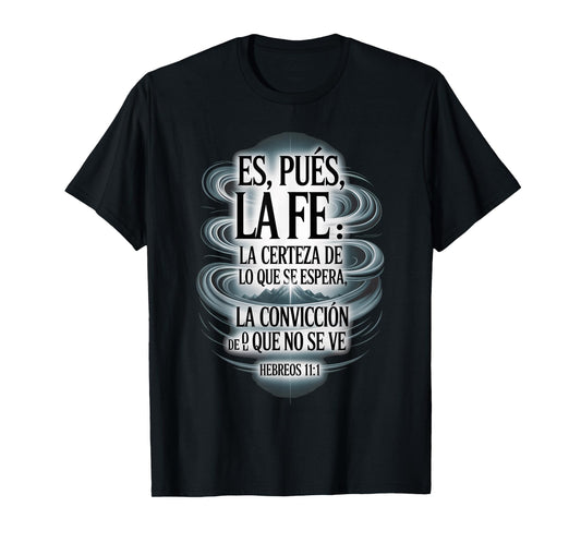 ES Pues La Fe – Hebreos 11:1 Spanish Bible Verse Christian T-Shirt