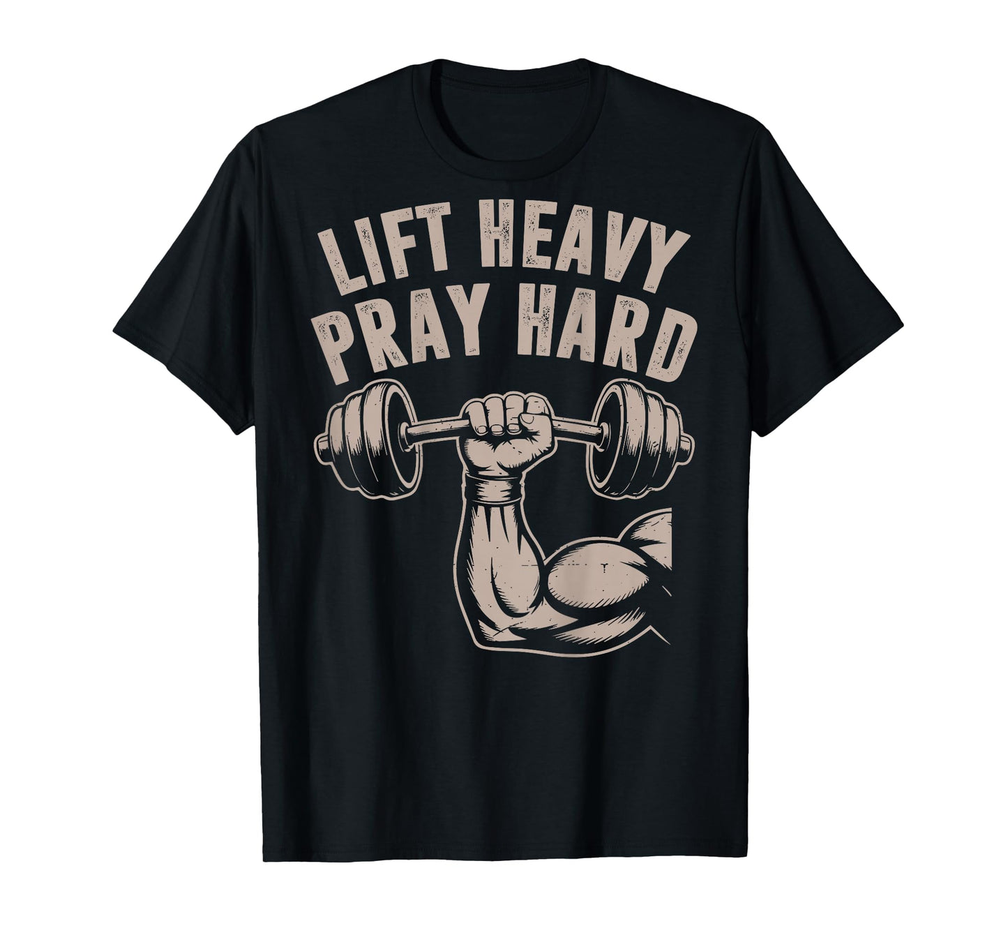 Men's Lift Heavy Pray Hard Christian Workout Jesus Gym Funny T-Shirt