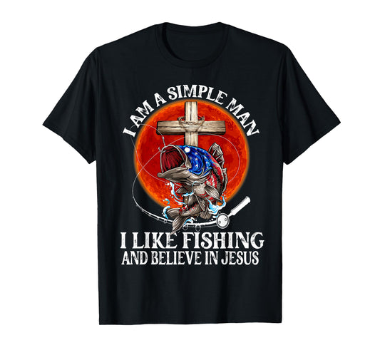 I'm A Simple Man I Like Fishing And Believe in Jesus Classic T-Shirt