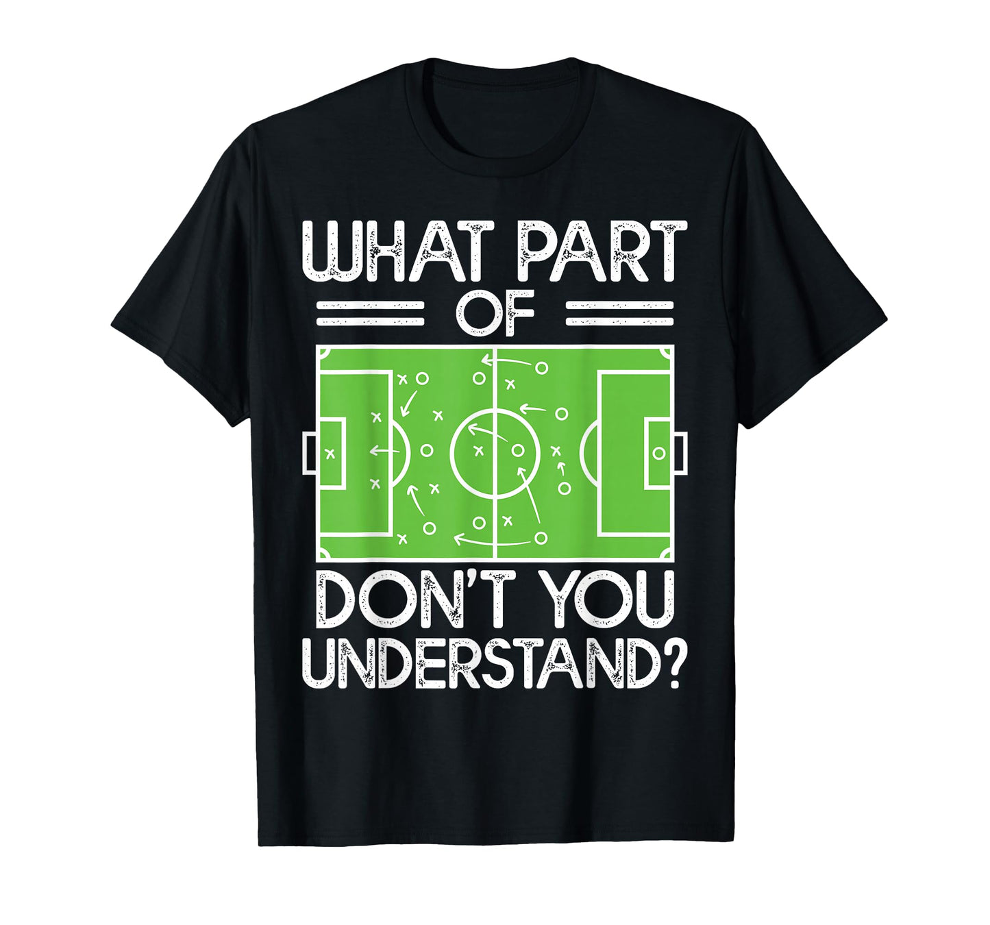 Soccer Coach Funny What Part Of Soccer Don't You Understand T-Shirt