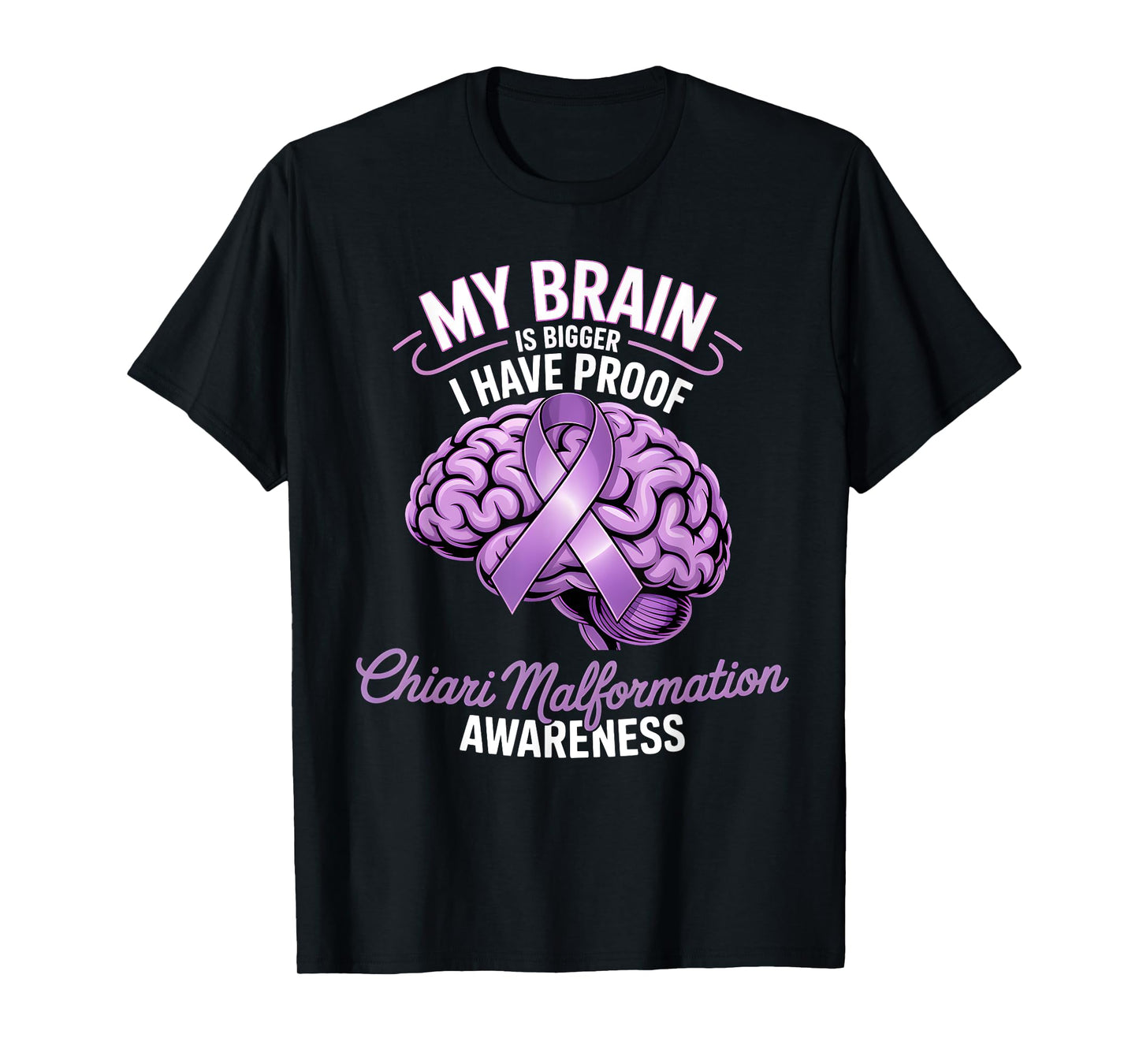 Brain Is Bigger Chiari Malformation Awareness Ribbon Purple T-Shirt