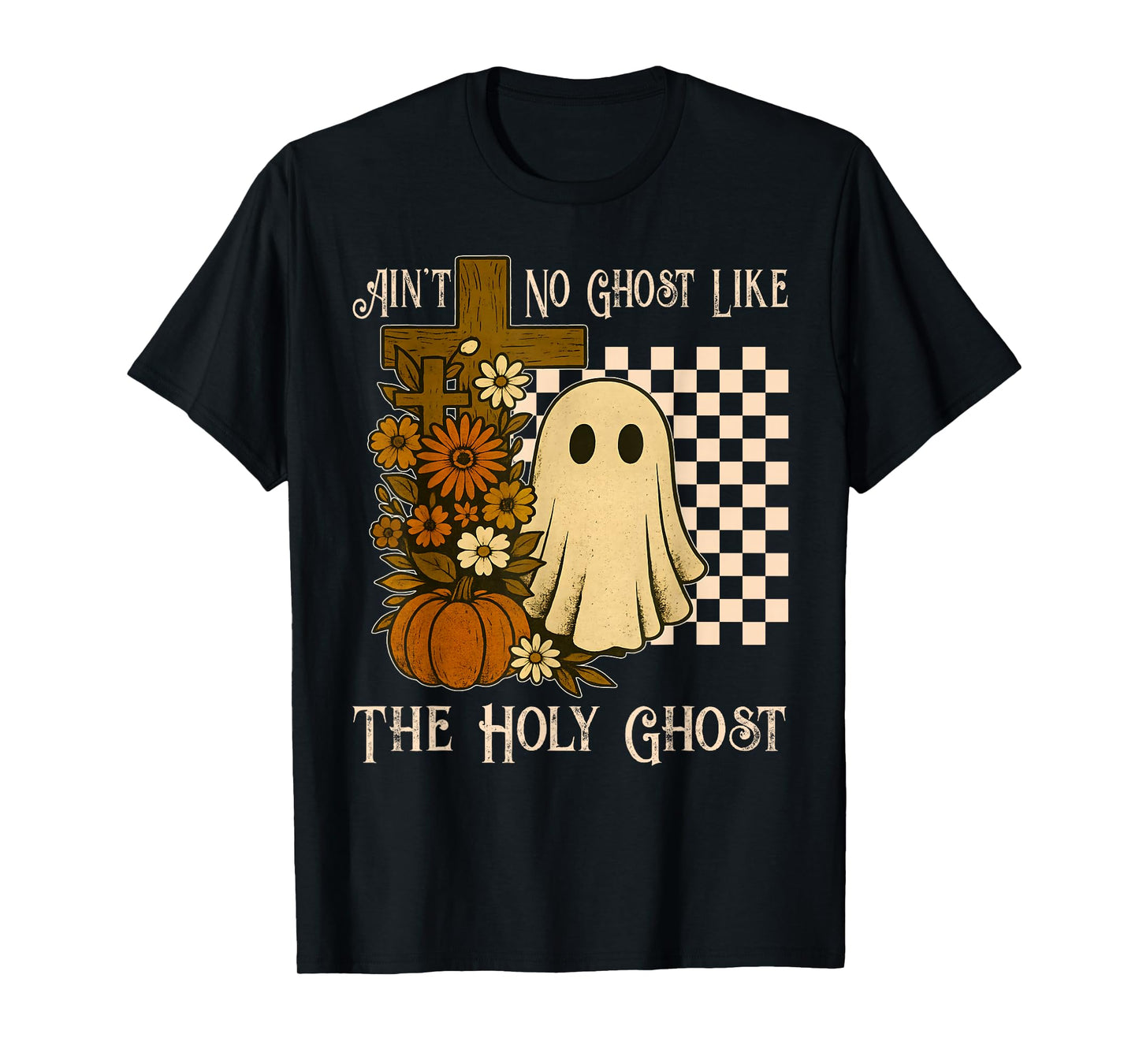 Ain't No Ghost Like The Holy Ghost Christian Halloween T-Shirt