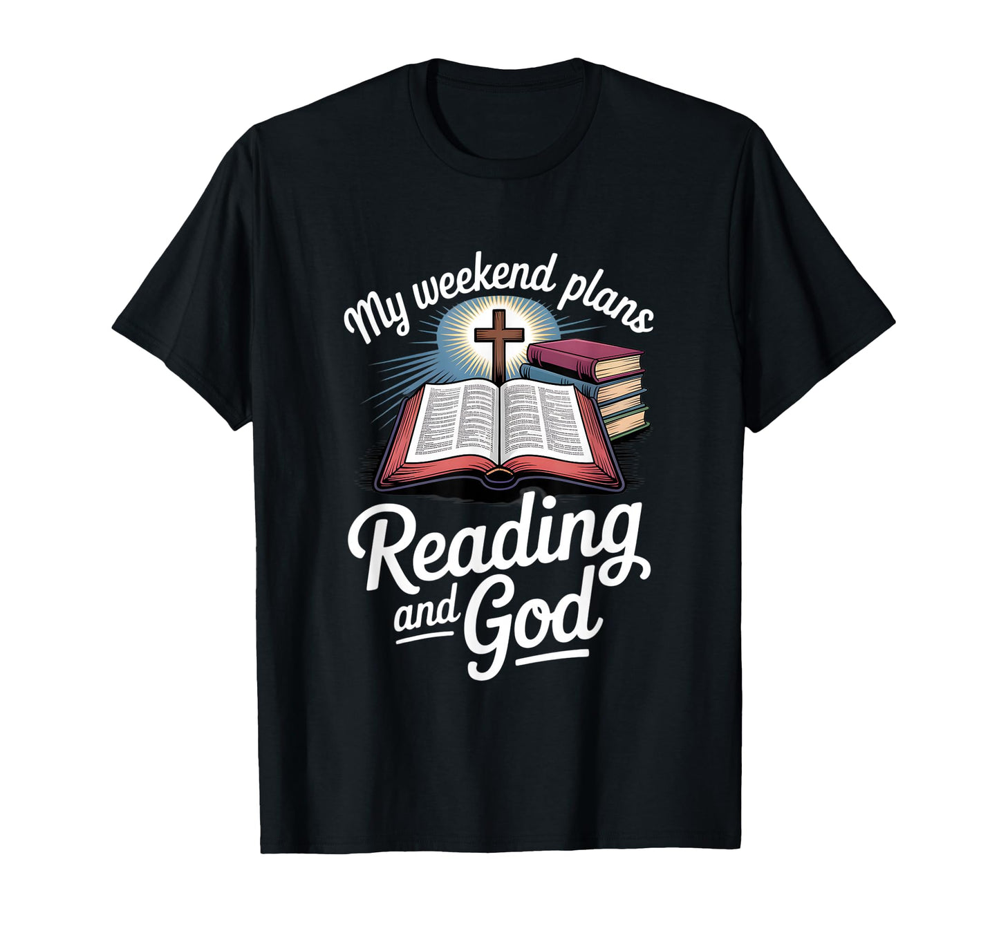 My Weekend Plans Reading and God Bible Study Faith T-Shirt