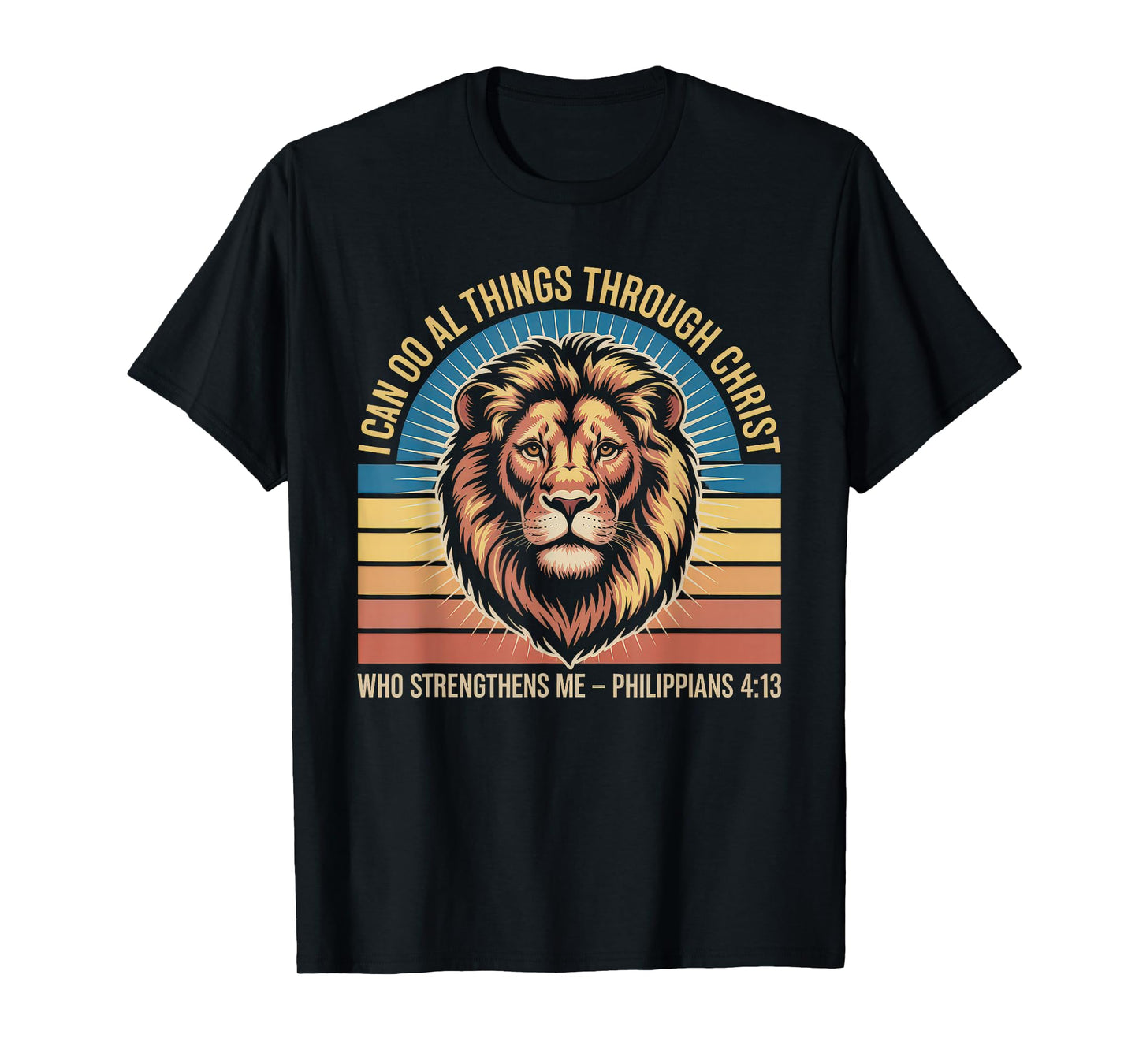 Christian Tshirt Philippians 4:13 Religious Lion Strengthens T-Shirt