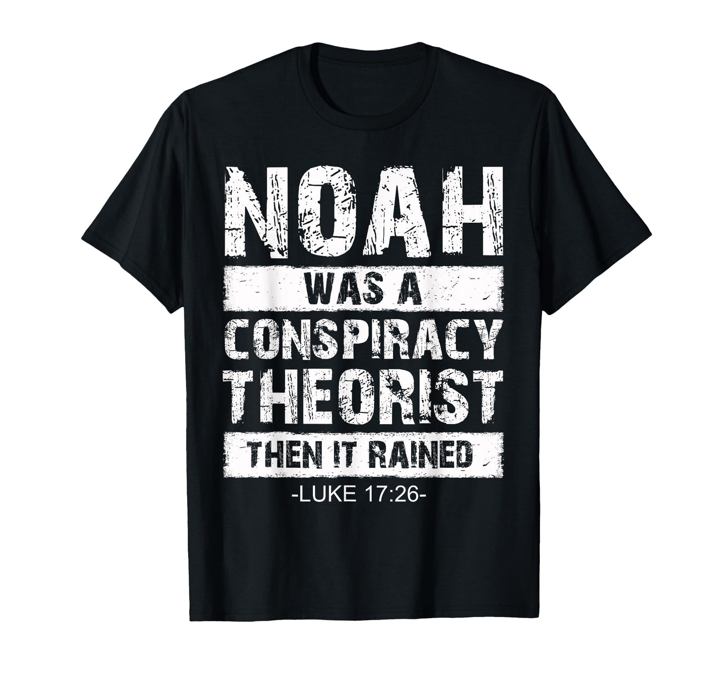 Conservative Funny Christian Noah Was A Conspiracy Theorist T-Shirt