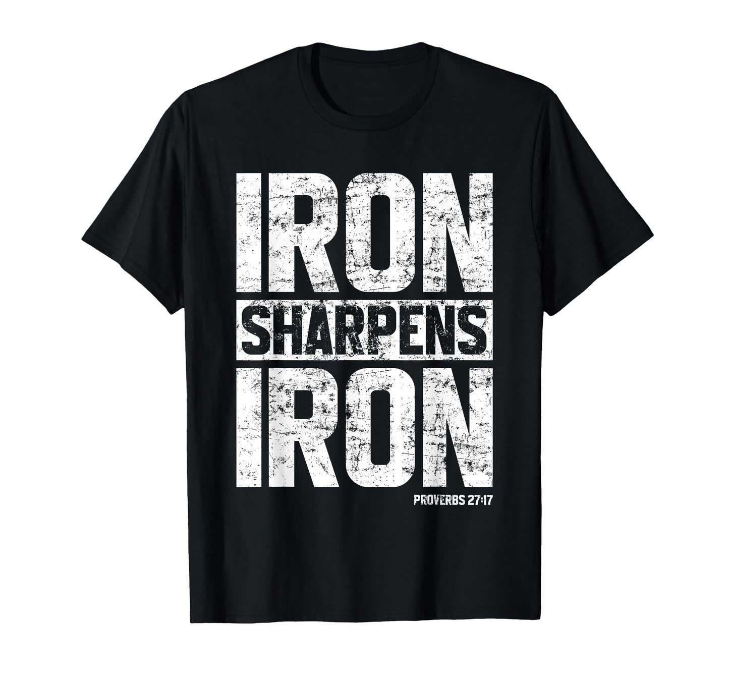 Iron Sharpens Iron Proverbs 27:17 Gym Religious Workout T-Shirt