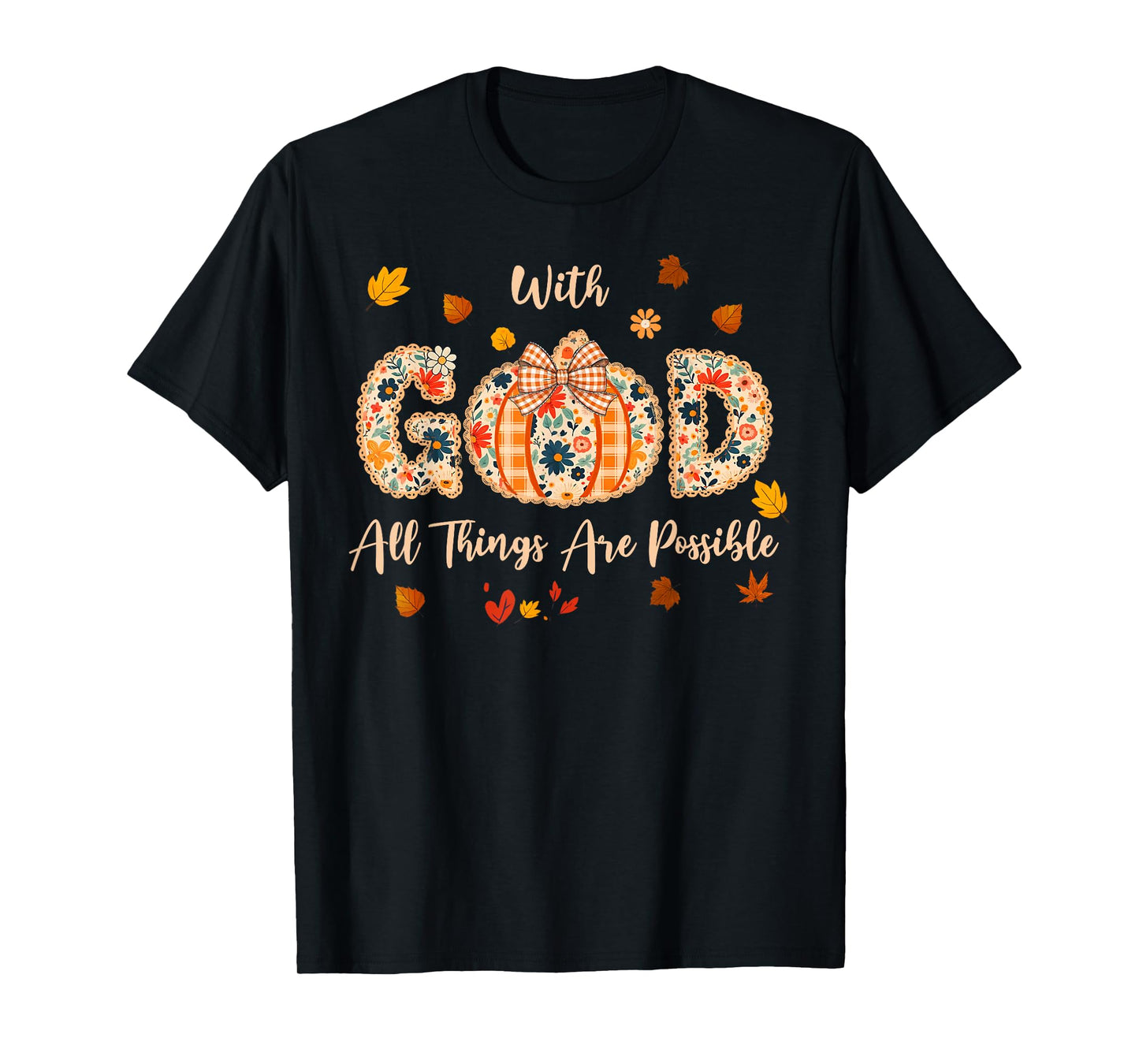 with God All Things are Possible Fall Pumpkin Spice Women T-Shirt