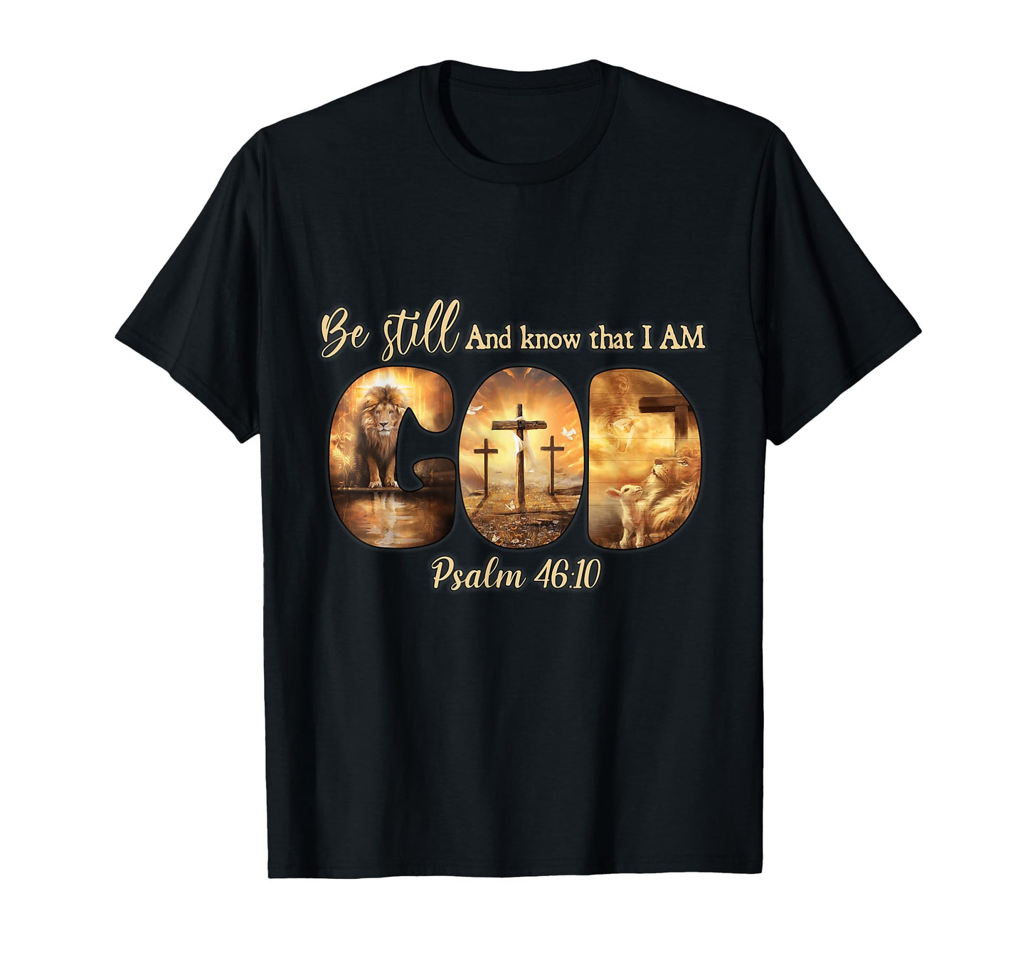 Lion God Christian Be Still And Know That I Am God T-Shirt