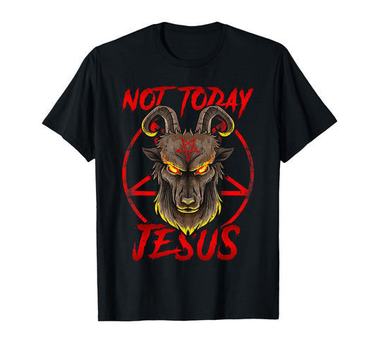 Not Today Jesus - Satan Religion Non-Believer T-Shirt
