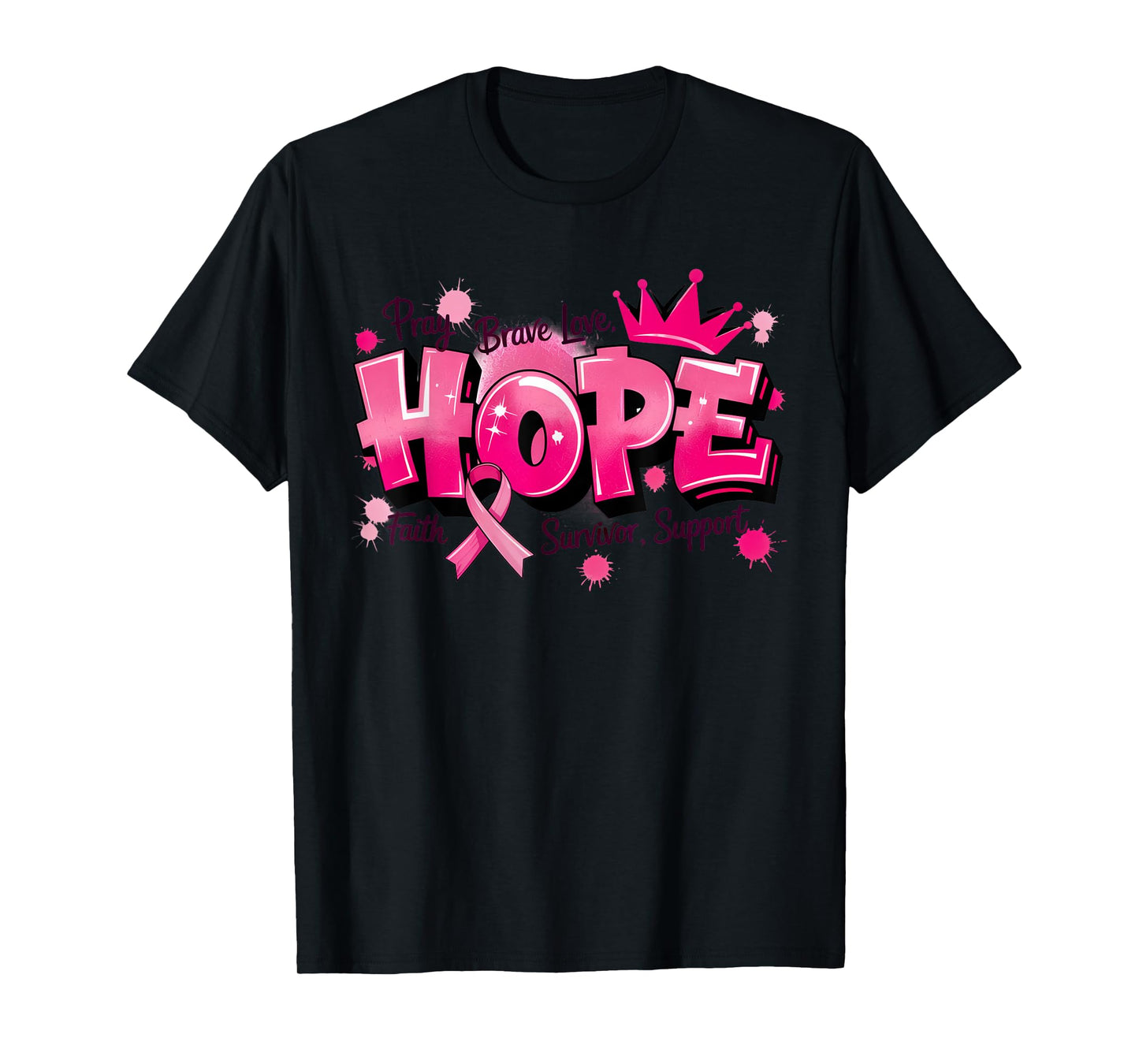 Crowned Hope Faith Survivor Brave Love Breast Cancer Support T-Shirt