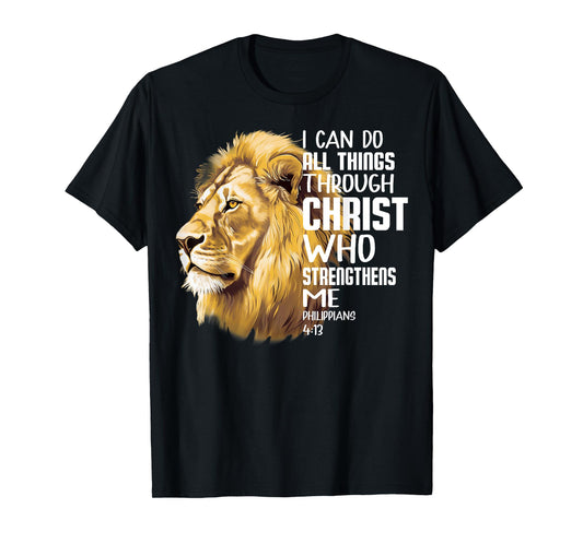 I Can Do All Things Through Christ Christian Lion Faith T-Shirt