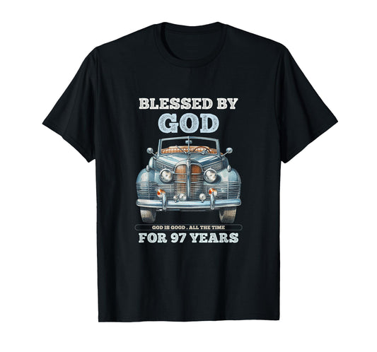 Blessed by God for 97 Years Old Vintage Car 97th Birthday T-Shirt