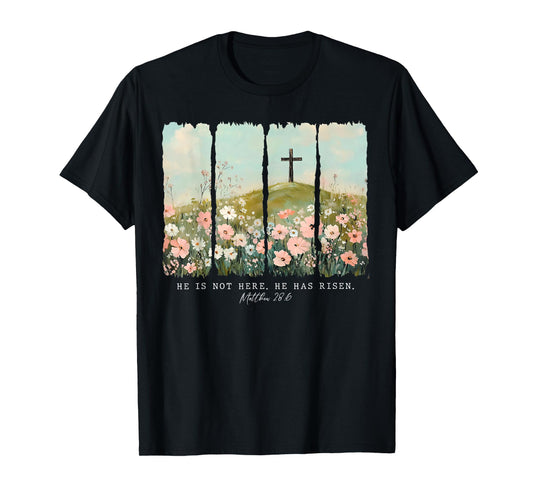 He Is Not Here He Has Risen Jesus Christian Happy Easter T-Shirt