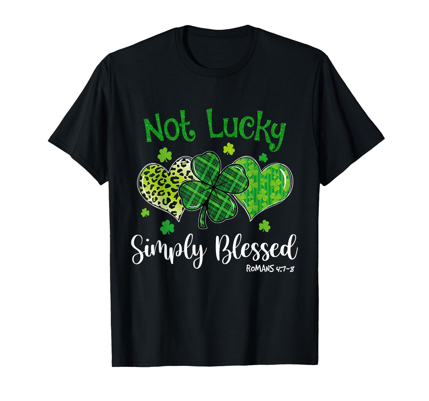 Not Lucky Simply Blessed Christian Shamrock St Patricks Day T-Shirt