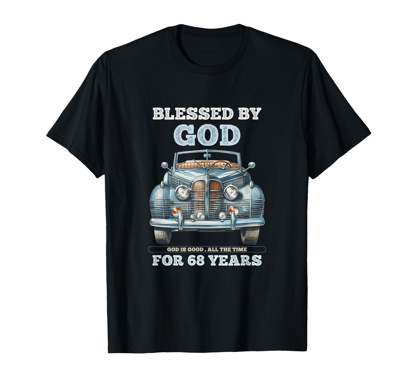 Blessed by God for 68 Years Old Vintage Car 68th Birthday T-Shirt