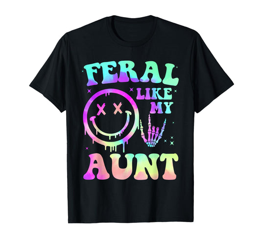 Feral Like My Aunt Funny Feral Nephew Niece Aunt Mothers Day T-Shirt