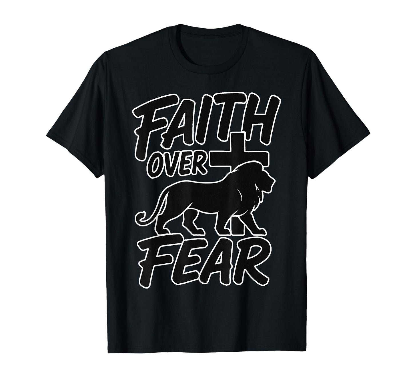 Faith Over Fear Christian Religious Faith T-Shirt